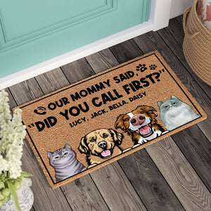 Did You Call First, Personalized Door Mat, Gift For Dog And Cat Lover - Doormat - GoDuckee