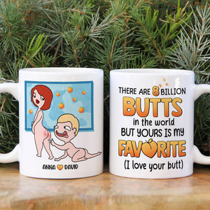 There Are 8 Billion Butts In The World But Yours Is My Favorite - Personalized Couple Mug - Gift For Couple - Coffee Mug - GoDuckee