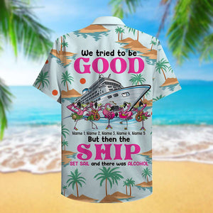 Personalized Cruise Flamingo Hawaiian Shirt - We tried to be good - Palm Beach Pattern - Hawaiian Shirts - GoDuckee