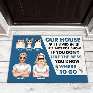 Our House Is Lived In If You Don't Like The Mess You Know Where To Go, Personalized Door Mat, Gifts for Cat Lovers - Doormat - GoDuckee
