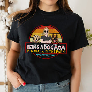Being A Dog Mom Is A Walk In The Park, Personalized Shirt, Gift for Dog Moms - Shirts - GoDuckee
