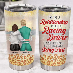 Personalized Racing Couple Tumbler - I'm in a relationship with a racing driver - Tumbler Cup - GoDuckee