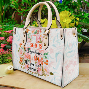 If God Is All You Have, You Have All You Need, Personalized Leather Bag - Leather Bag - GoDuckee