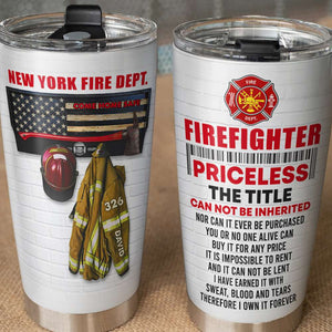 Personalized Firefighter Tumbler Cup - The Priceless Title - Fire Uniform - Tumbler Cup - GoDuckee