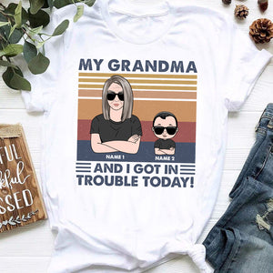 Personalized Gifts For Grandkids, Grandma and I got in trouble, Custom Shirts - Shirts - GoDuckee