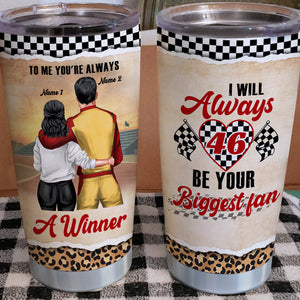Personalized Racing Couple Tumbler - For Racing Girl I Will Always Be Your Biggest Fan - Tumbler Cup - GoDuckee