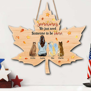 Personalized Pet Memorial Wood Sign, Autumn Leaf Shape, A Girl Just Need Someone To Be Here - Wood Sign - GoDuckee