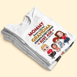 Mommy Knows A Lot But Grandma Knows Everything - Personalized Grandma Shirt - Gift For Family - Shirts - GoDuckee