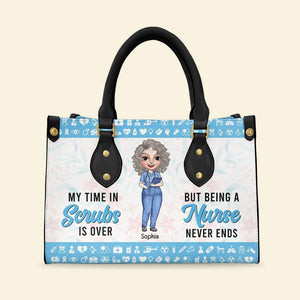 My Time In Scrubs Is Over But Being A Nurse Never Ends, Personalized Leather Bag for Retired Nurses - Leather Bag - GoDuckee