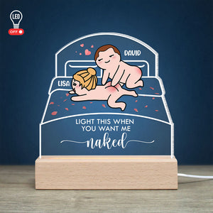 Light This When You Want Me Naked - Personalized Couple Led Light - Gift For Couple - Led Night Light - GoDuckee
