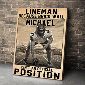 Personalized American Football Lineman Poster - Because Brick Wall Isn't An Official Position - Poster & Canvas - GoDuckee