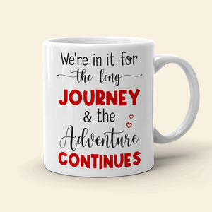 We're In It For The Long Journey & The Adventure Continues, Couple Cycling White Mug - Coffee Mug - GoDuckee