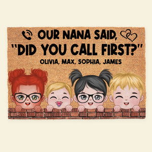 Our Nana Said "Did You Call First?" Personalized Kid Doormat, Gift For Family - Doormat - GoDuckee