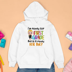 I'm Ready For First Grade Personalized Back To School Shirts, Gift For Student - Shirts - GoDuckee