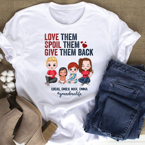 Love Them Spoil Them Give Them Back Personalized Grandma Shirt, Gift For Family - Shirts - GoDuckee