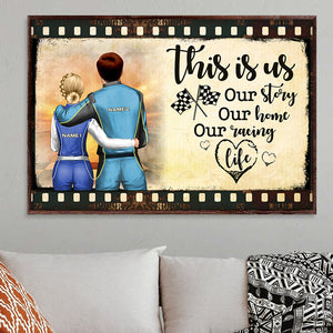 Personalized Racing Couple Poster - This Is Us, Our Story, Our Home, Our Racing - Film Frame - Poster & Canvas - GoDuckee