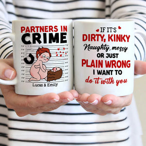 If It's Dirty Kinky Naughty Messy I Want To Do It With You - Personalized Couple Mug - Gift For Couple - Coffee Mug - GoDuckee