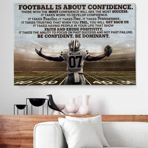 Football Is About Confidence Personalized Football Player Canvas Print, Gift For Football Lovers - Poster & Canvas - GoDuckee
