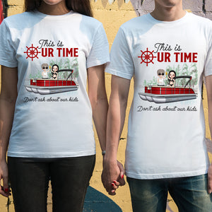 Pontoon This Is Our Time - Personalized Shirt - Shirts - GoDuckee