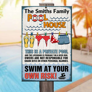 Swim At Your Own Risk Personalized Pool Metal Sign - Metal Wall Art - GoDuckee