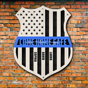 Come Home Safe We Love You, Personalized Layered Wood Sign Stand, Gift for Police Family - Wood Sign - GoDuckee