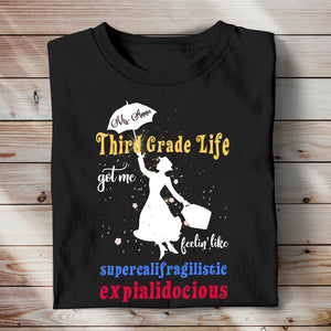 Teacher Life Got Me Feelin' Like Personalized Teacher Shirts - Shirts - GoDuckee
