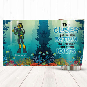 Simpsonalized Scuba Diver Tumbler - The Closer I Get To The Bottom - Tumbler Cup - GoDuckee