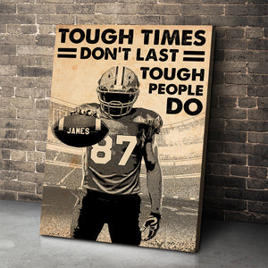 Personalized Football Player Poster - Tough Times Don't Last - Poster & Canvas - GoDuckee