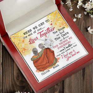 Couple Get To The End Of Our Lives Together - Personalized Love Knot Necklace - Gift for Him/Her - Couple Shoulder to Shoulder - Jewelry - GoDuckee