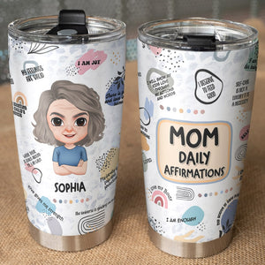 Mom Daily Affirmations - Personalized Tumbler - Mother's Day Gift - Gift For Mom - Tumbler Cup - GoDuckee