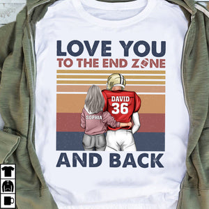 American Football Love You To The End Zone and Back Custom Shirts - Shirts - GoDuckee