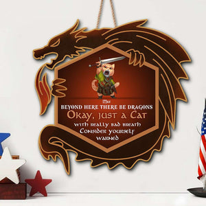 Beyond Here There Be Dragons - Consider Yourself Warned, Personalized Wood Sign for Dnd Enthusiasts and Cat Lovers - Wood Sign - GoDuckee