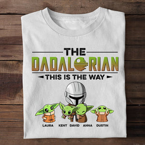 Dad This Is The Way, Personalized Shirts, Father's Day Gifts for Dads, Grandpas - Shirts - GoDuckee