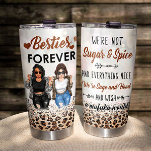 We Are Sage And Hood And Wish A Mufuka Would, Personalized Tumbler Cup, Gift For Best Friends - Tumbler Cup - GoDuckee