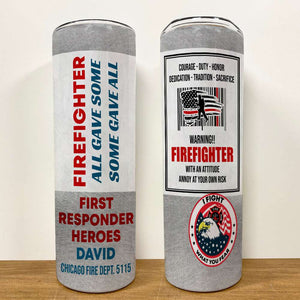 Personalized Gift For Firefighter, All Gave Some Some Gave All Custom 20oz Skinny Tumbler - Tumbler Cup - GoDuckee
