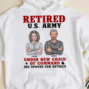 Retired Under New Chain Of Command See Spouse For Details - Personalized Shirts - Shirts - GoDuckee