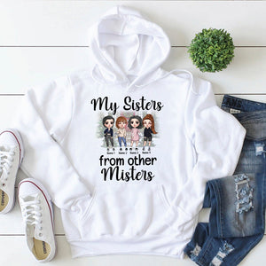 Friends My Sisters From Other Misters - Personalized Shirts - Gift for Besties - Fashion Girl Doll - Shirts - GoDuckee