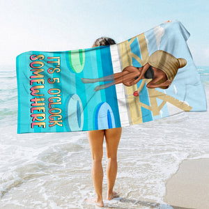 It's Five O'clock Somewhere - Personalized Beach Towel - Gifts For Wife, Girlfriend - Lady - Beach Towel - GoDuckee