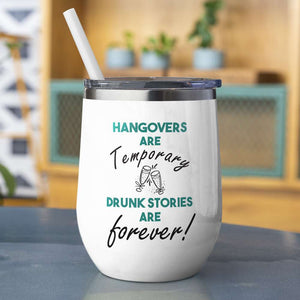 Personalized Drinking Girls Bestie Wine Tumbler - Hangovers Are Temporary Drunk - Fashion Girl Doll Bar - Wine Tumbler - GoDuckee