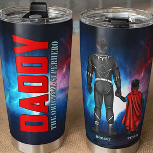 The Original Super Daddy, Personalized Tumbler Cup, Gift For Dad - Tumbler Cup - GoDuckee