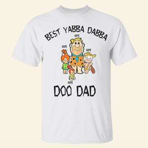 Best Yabba Dabba Doo Dad Personalized Dad Shirts - Shirts - GoDuckee