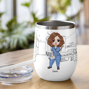Personalized Nurse Dolls Wine Tumbler - You're A Great Nurse Believe Me - Wine Tumbler - GoDuckee