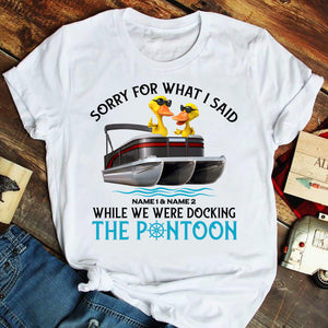 Sorry For What I Said, Ducking The Pontoon - Personalized Shirts - Valentine's Gift for Pontoon Lovers - Shirts - GoDuckee