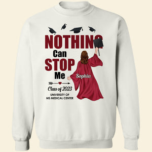 Nothing Can Stop Me Personalized Shirt, Graduation Gift - Shirts - GoDuckee