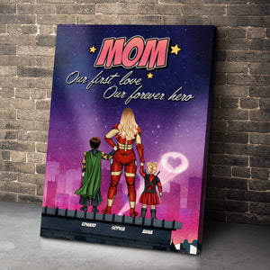 Super Mom. First Love, Forever Hero - Personalized Canvas Print - Mother's Day Gift For Mom - Poster & Canvas - GoDuckee