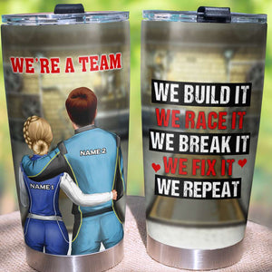 Personalized Racing Couple Tumbler - Build It, Race It, Break It, Fix It, Repeat - Tumbler Cup - GoDuckee