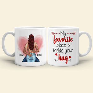 My Favorite Place Is Inside Your Hug Personalized Mug, Couple Gift - Coffee Mug - GoDuckee