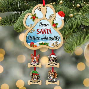 Dear Santa Define Naughty Personalized Dog Special Wood Ornament - Ornament - GoDuckee