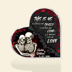 This Is Us A Little Bit Crazy A Little Bit Loud And A Whole Lot Of Love, Couple Heart Shaped Acrylic - Decorative Plaques - GoDuckee