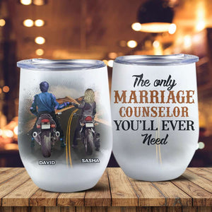 Personalized Motorcycle Couple Wine Tumbler - The Only Marriage Counselor You'll Ever - Highway Theme - Wine Tumbler - GoDuckee